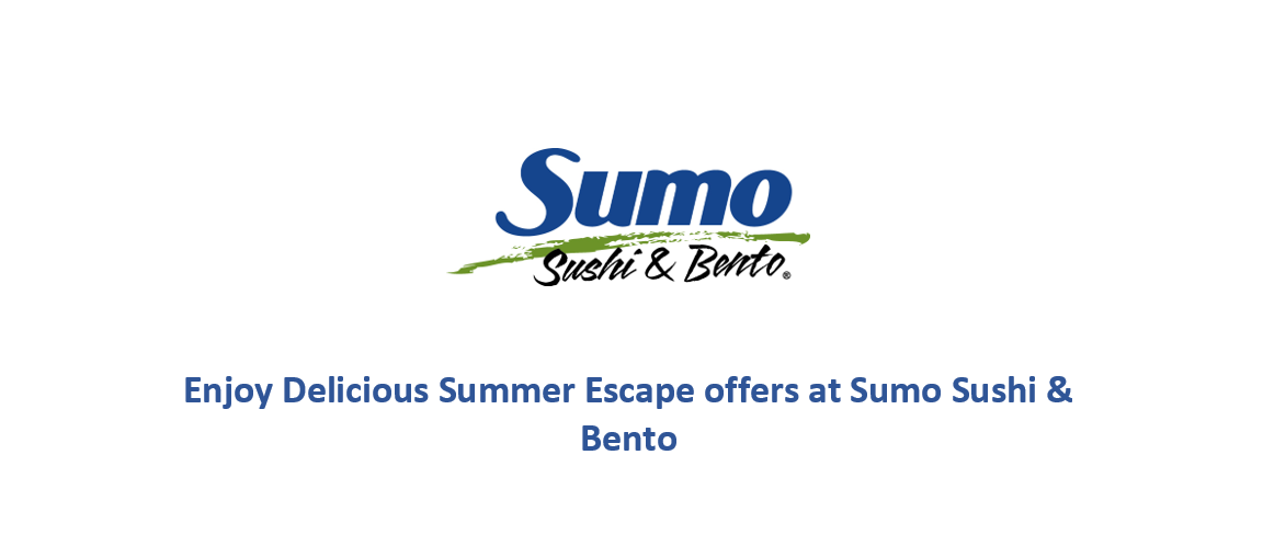 Enjoy Delicious Summer Escape offers at Sumo Sushi & Bento