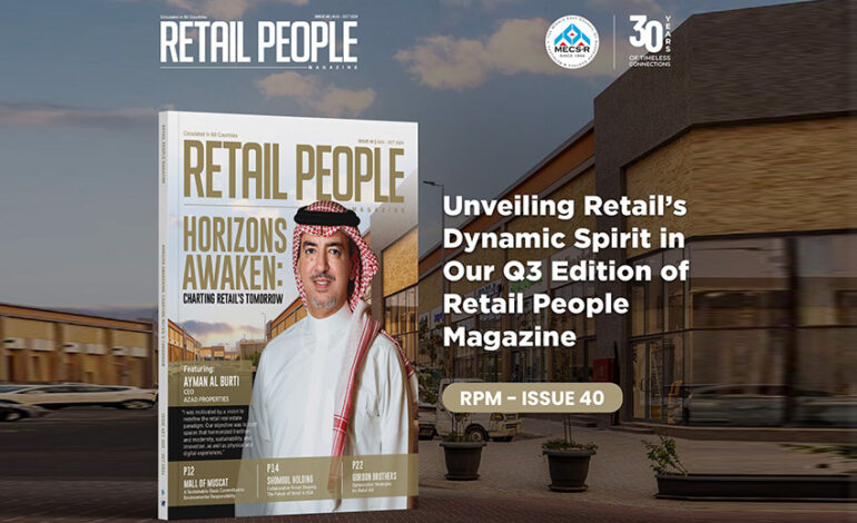 Retail People Magazine Issue 40: “Horizons Awaken: Charting Retail’s Tomorrow”