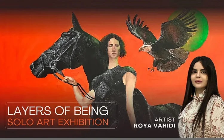 “Layers of Being”: A Solo Art Exhibition by Roya Vahidi (Iranian)