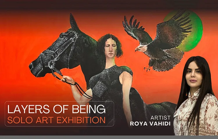 “Layers of Being”: A Solo Art Exhibition by Roya Vahidi (Iranian)
