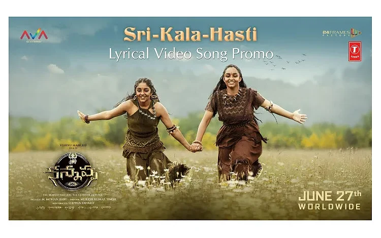 “Sri-Kala-Hasti” Lyrical Video Promo from Kannappa Released – A Divine Musical Treat